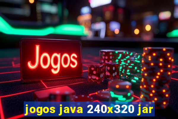 jogos java 240x320 jar