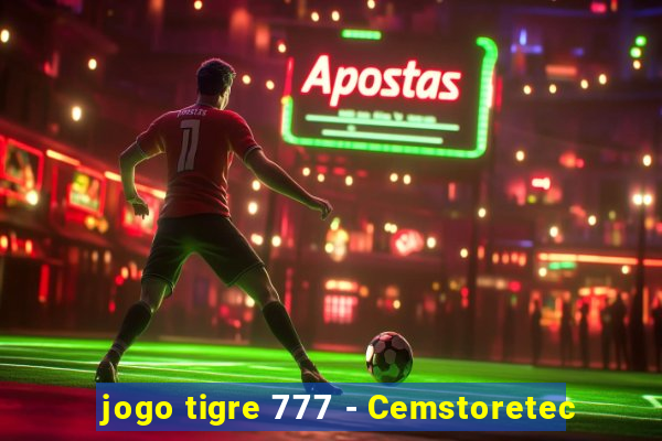 jogo tigre 777 - Cemstoretec