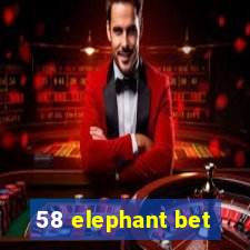 58 elephant bet