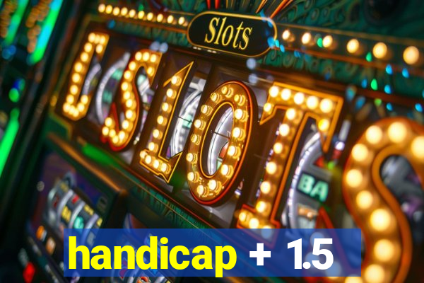 handicap + 1.5