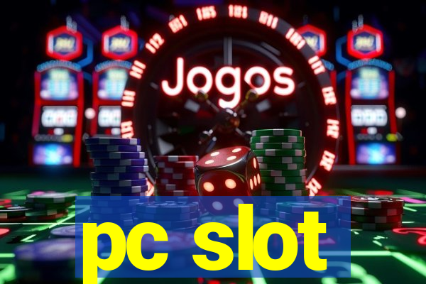 pc slot