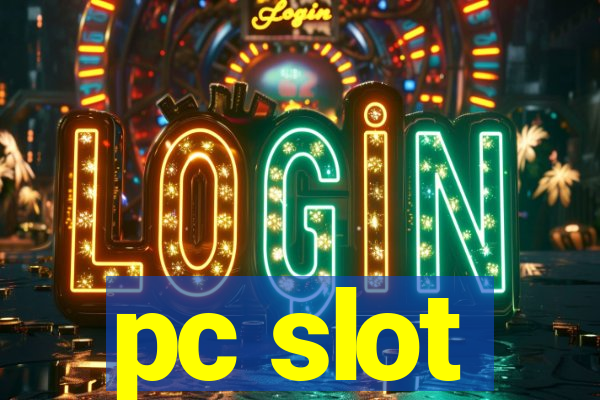 pc slot