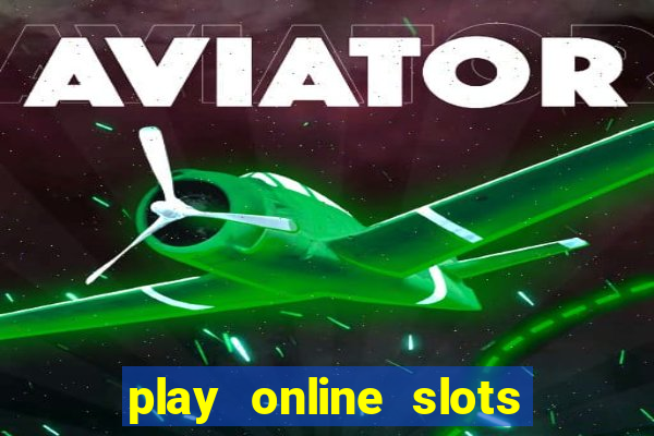 play online slots with real money