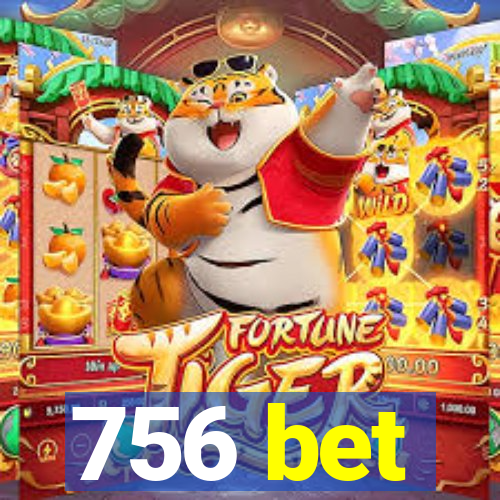 756 bet