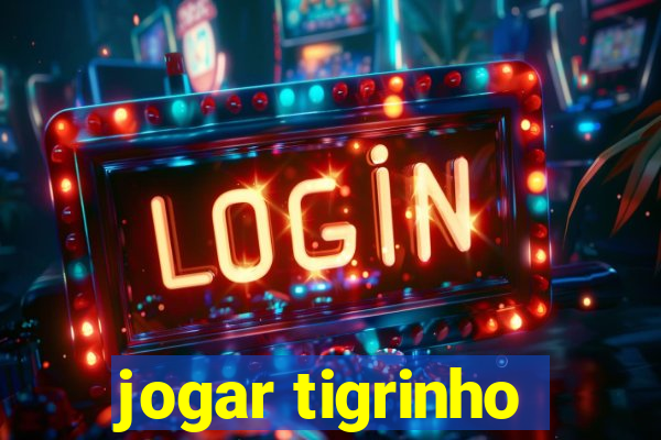 jogar tigrinho