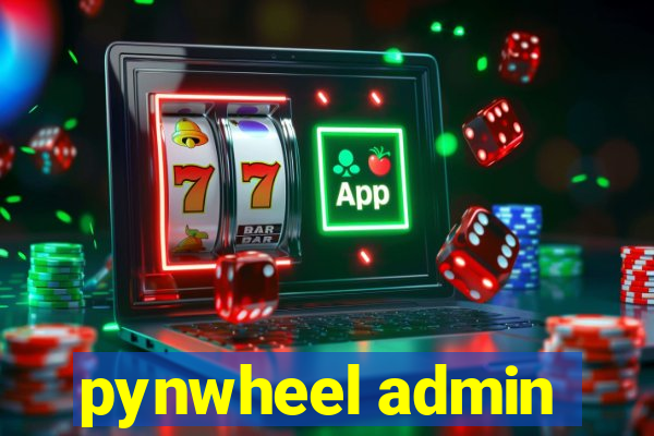 pynwheel admin