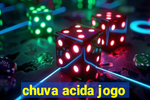 chuva acida jogo