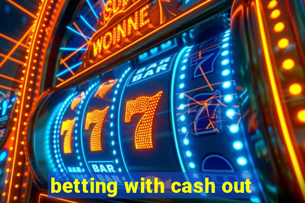 betting with cash out