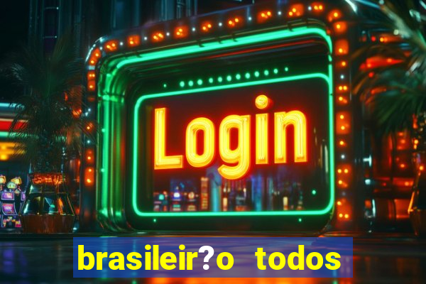 brasileir?o todos os jogos