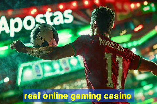 real online gaming casino