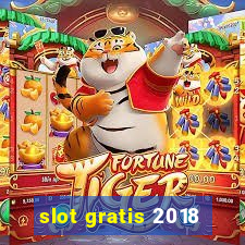 slot gratis 2018