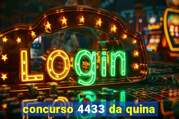 concurso 4433 da quina