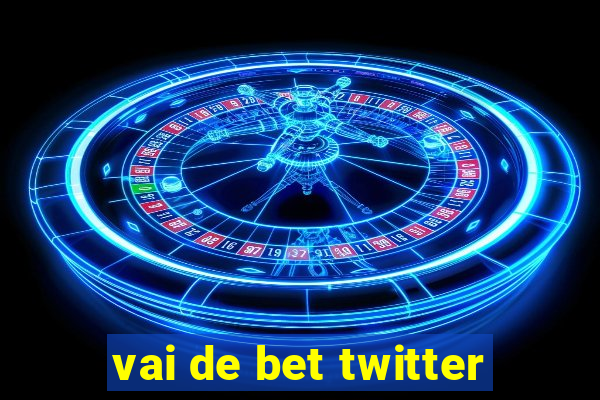 vai de bet twitter