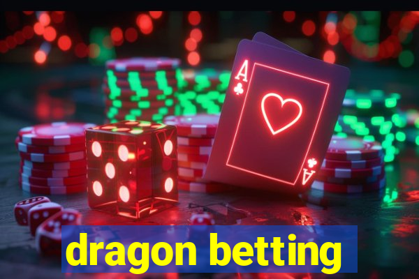 dragon betting