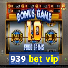 939 bet vip