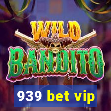 939 bet vip