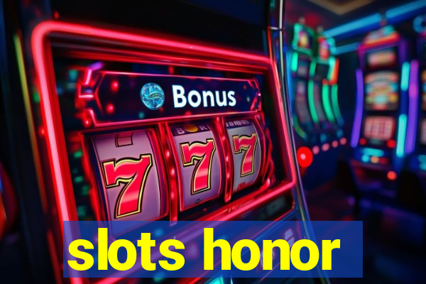 slots honor