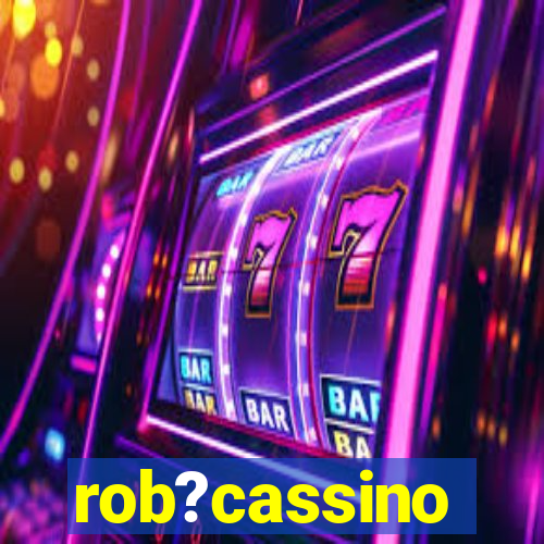 rob?cassino