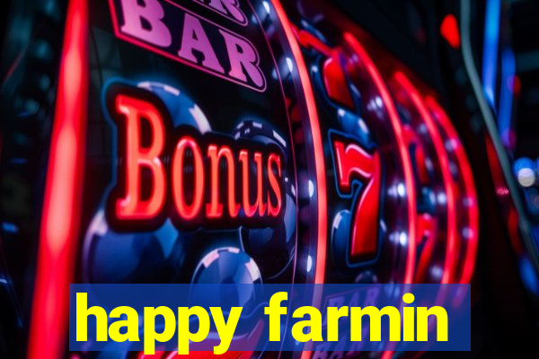 happy farmin