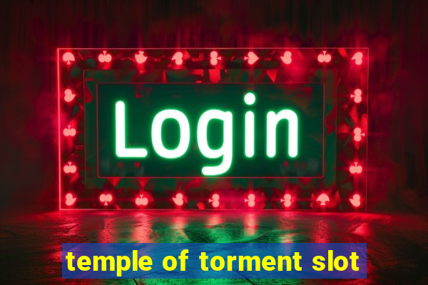 temple of torment slot