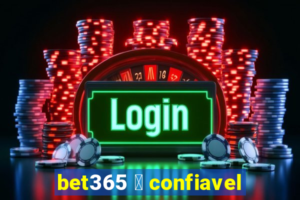 bet365 茅 confiavel