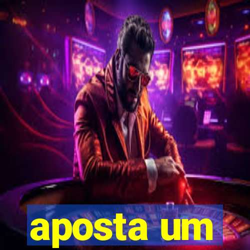 aposta um