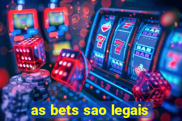 as bets sao legais