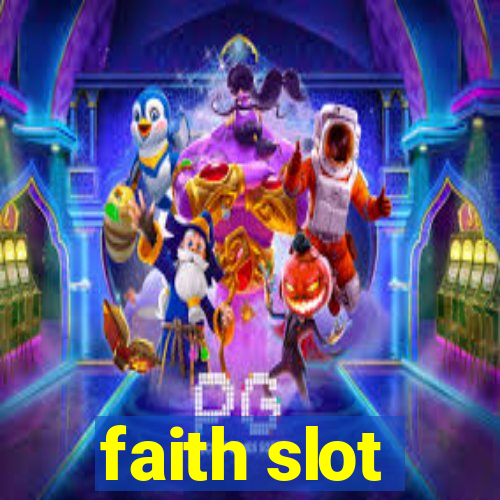 faith slot