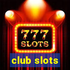 club slots