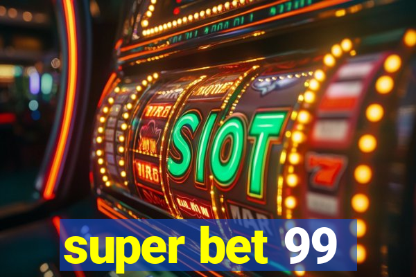 super bet 99