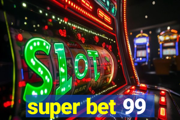 super bet 99