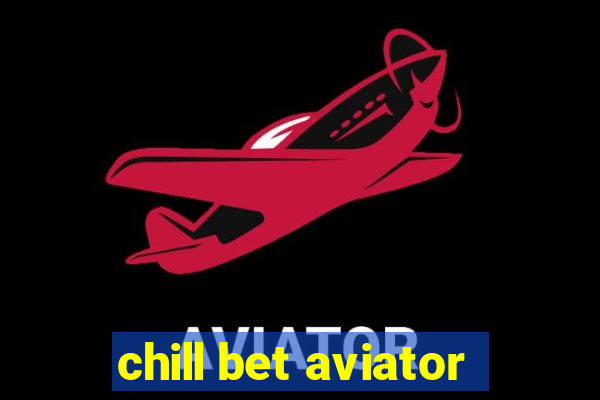 chill bet aviator