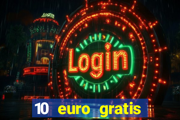 10 euro gratis casino 2019