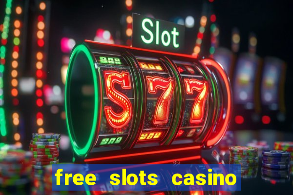 free slots casino machines games