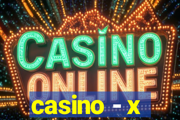 casino - x