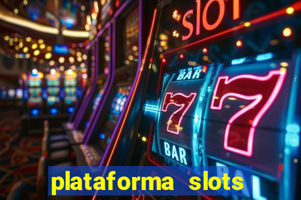 plataforma slots 777 é confiável