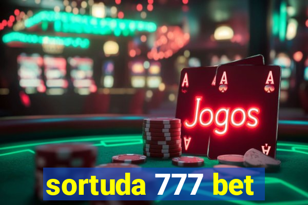 sortuda 777 bet