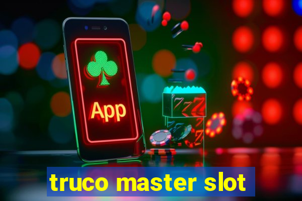 truco master slot