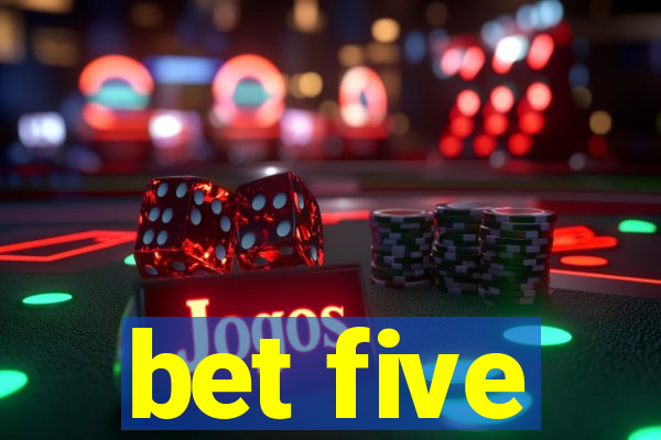 bet five