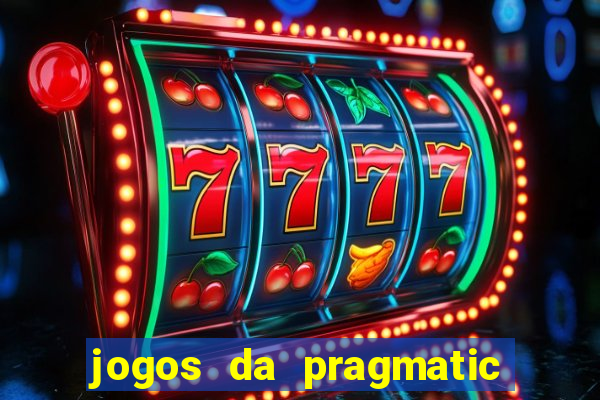 jogos da pragmatic que mais pagam