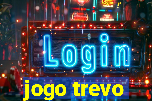 jogo trevo