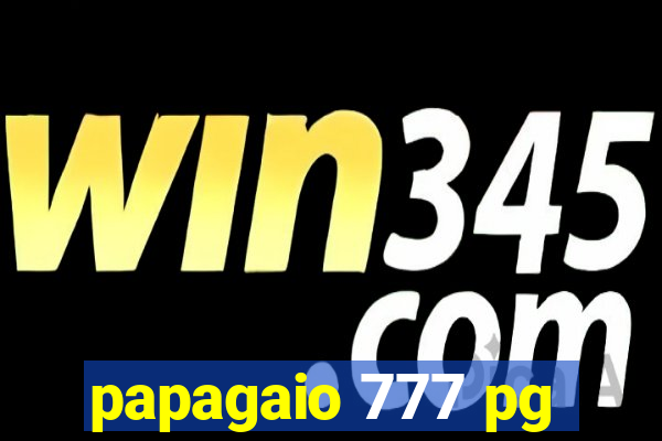 papagaio 777 pg