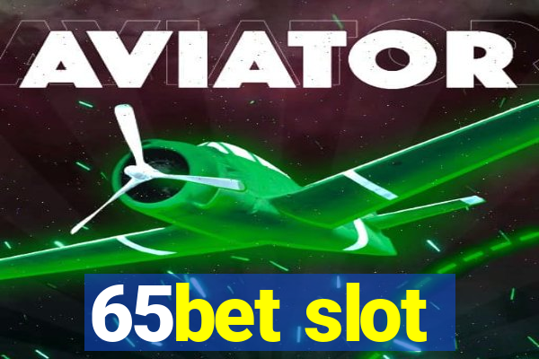 65bet slot