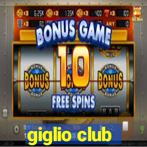 giglio club