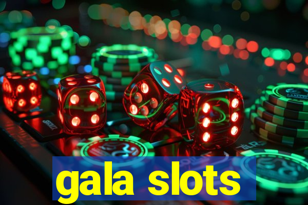 gala slots