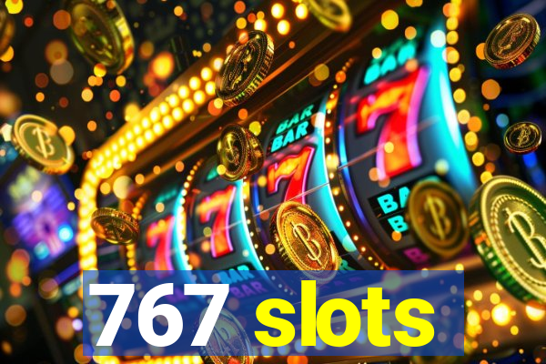 767 slots