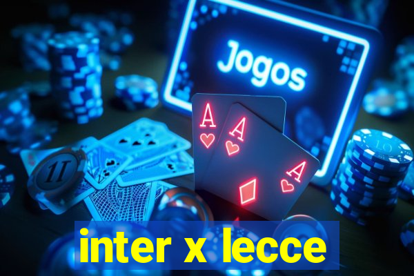 inter x lecce