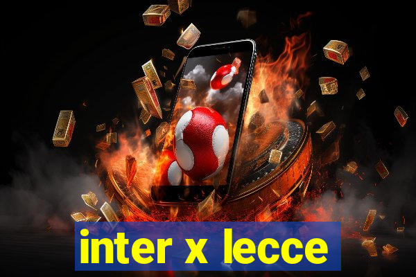 inter x lecce