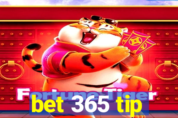 bet 365 tip