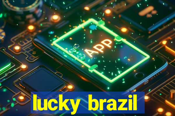 lucky brazil